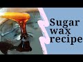 DIY sugar wax at home(remove unwanted hair from body and face).