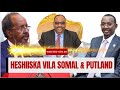 Degdeg heshiis hordhac oo laga gaaray khilaafka puntland  villa somaliakulanka deni  mw xasan