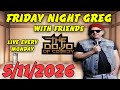 Friday Night Greg Live At The Dojo 5 11 2026 