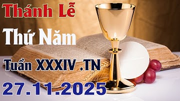 Thánh Lễ Trực Tuyến Hôm nay | Thứ Năm Tuần XXXIV Mùa Thường Niên 27/11/2025 Trực Tiếp Thánh Lễ