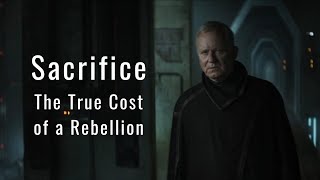 Sacrifice, the true cost of a Rebellion | Andor Tribute