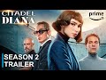 Citadel: Diana Season 2 Trailer | Citadel: Diana | SEASON 2 | TRAILER