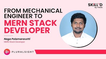 Mechanical Engineer to MERN Developer : Naga