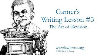 Garner's Writing Lesson #3: The Art of Revision.