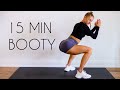 15 MIN BOOTY BURN (Shape/Tone/Build the Booty At Home)