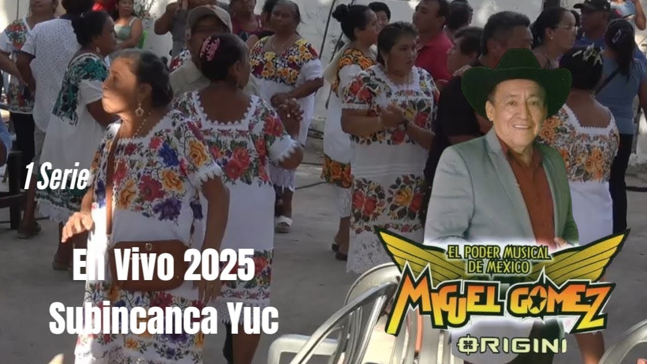 MIGUEL GOMEZ (El Poder Musical de Mexico) ⚡️, En vivo 2025 SUBINCANCAB YUC.⚡️1ª SERIE