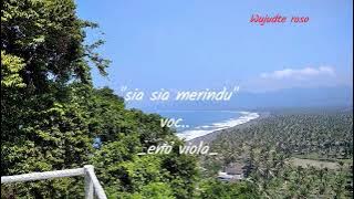 sia sia merindu _ voc_ eno violla_ vidio- lirik.