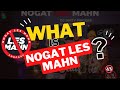 What is Nogat Les Mahn ?