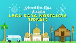 Lagu Raya Nostalgia Terbaik Sepanjang Zaman