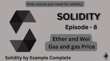 Gass in Solidity, ETH and Wei 🔗 Blockchain Mastery Hub – EVM, Solidity, Rust & More!