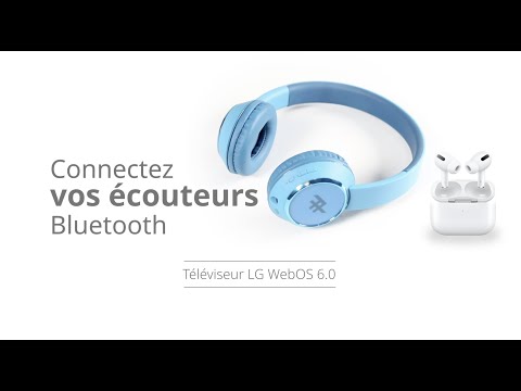 LG WebOS TV 6.0 - Connexion casque Bluetooth