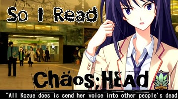 So, I Read First Visual Novel In Science Adventure Series - Chaos;Head