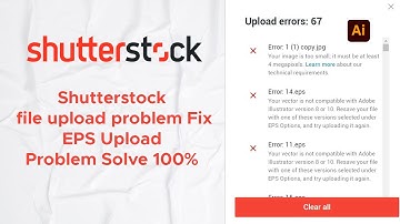 Shutterstock file upload problem | EPS Upload Problem Solve 100% Bangla