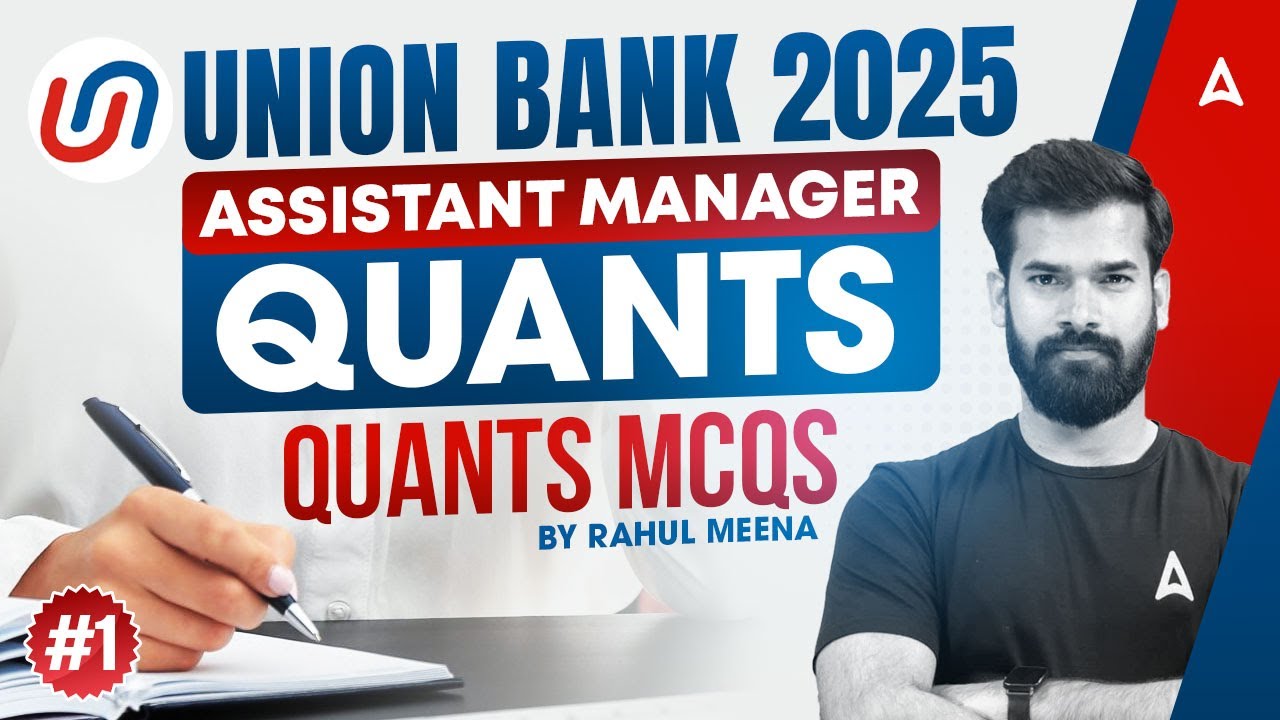 Union Bank 2025 | Quants for Assistant Manager | Quants MCQs Class-1 By Rahul Meena 📚