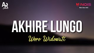 Akhire Lungo - Woro Widowati (LIRIK)