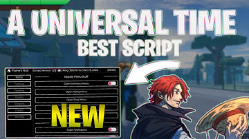 *NEW* A Universal Time Script (PASTEBIN 2024) (TP , AUTO FARM , AUTO FARM CHESTS, INF STATS)