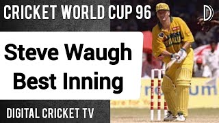 Steve Waugh Best Inning / AUSTRALIA vs KENYA / Cricket World Cup 96 / DIGITAL CRICKET TV