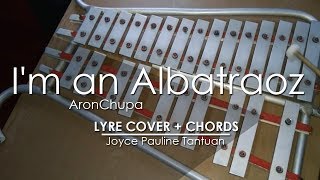 I'm an Albatraoz - AronChupa - Lyre Cover