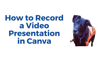 How to Record a Video Presentation in Canva