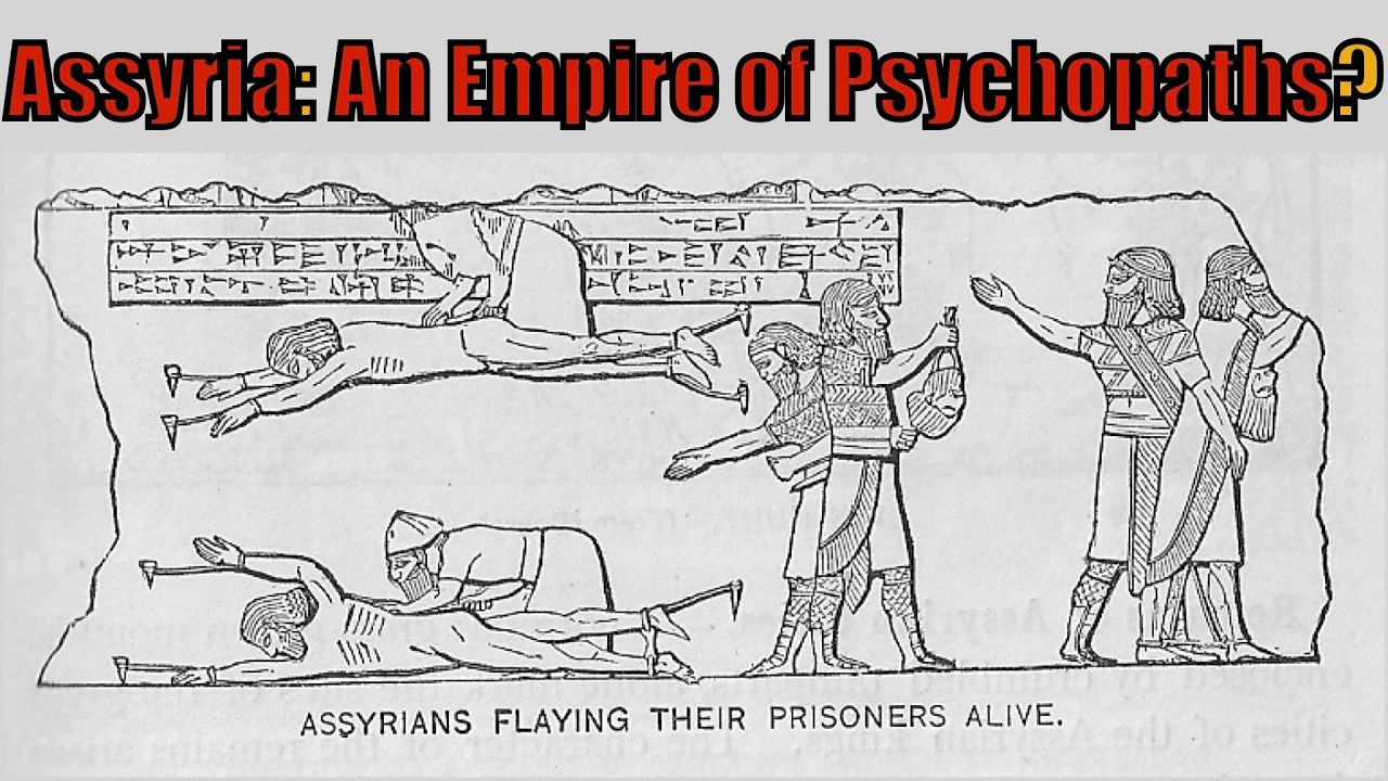 Assyria: An Empire of Evil Psychopaths?