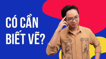 Học Đồ Họa Có Cần Biết Vẽ?