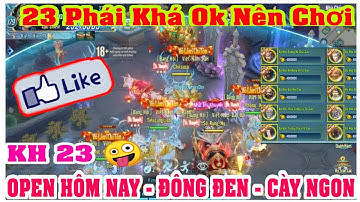 VLTK Mobile Lậu Cày Cuốc - Kiếm Hiệp 23 , Hoạt Động mới hấp dẫn , bản Võ Lâm cực đáng chơi hôm nay