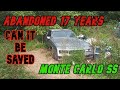 ABANDONED 84 Monte Carlo SS Rescued after sitting 17 years