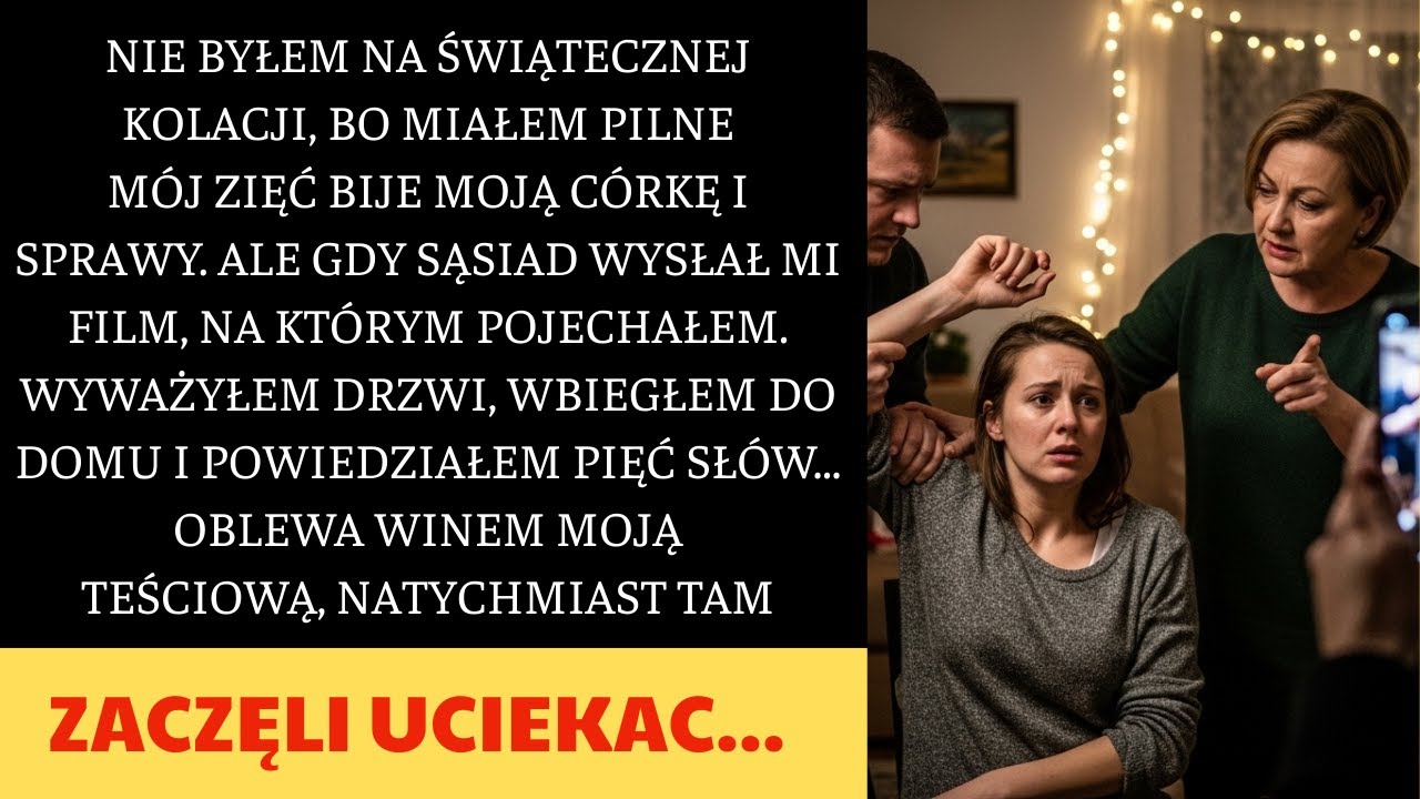 Sąsiad wysłał mi film z Wigilii: mój zięć i teściowa upokarzają i biją moją córkę