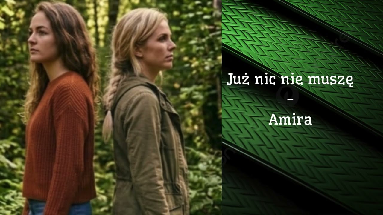 Już nic nie muszę - Amira