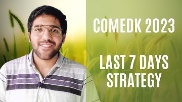 COMEDK 2023 | LAST 7 DAYS STRATEGY | TARGET 140+