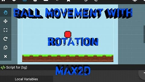 Movement with rotation :ball max2d