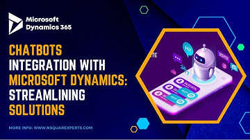 Chatbot Integration with Microsoft Dynamics: Streamlining Solutions