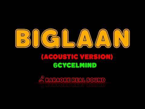 6cyclemind - Biglaan Acoustic Version Karaoke