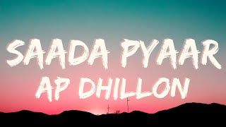 Video thumbnail of "SAADA PYAAR (Lyrics w/ english translation) - AP DHILLON | MONEY MUSIC"