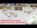 MEMBUAT PEMOTONG BOTOL KACA SEDERHANA - How To Make Glass Bottle Cutter