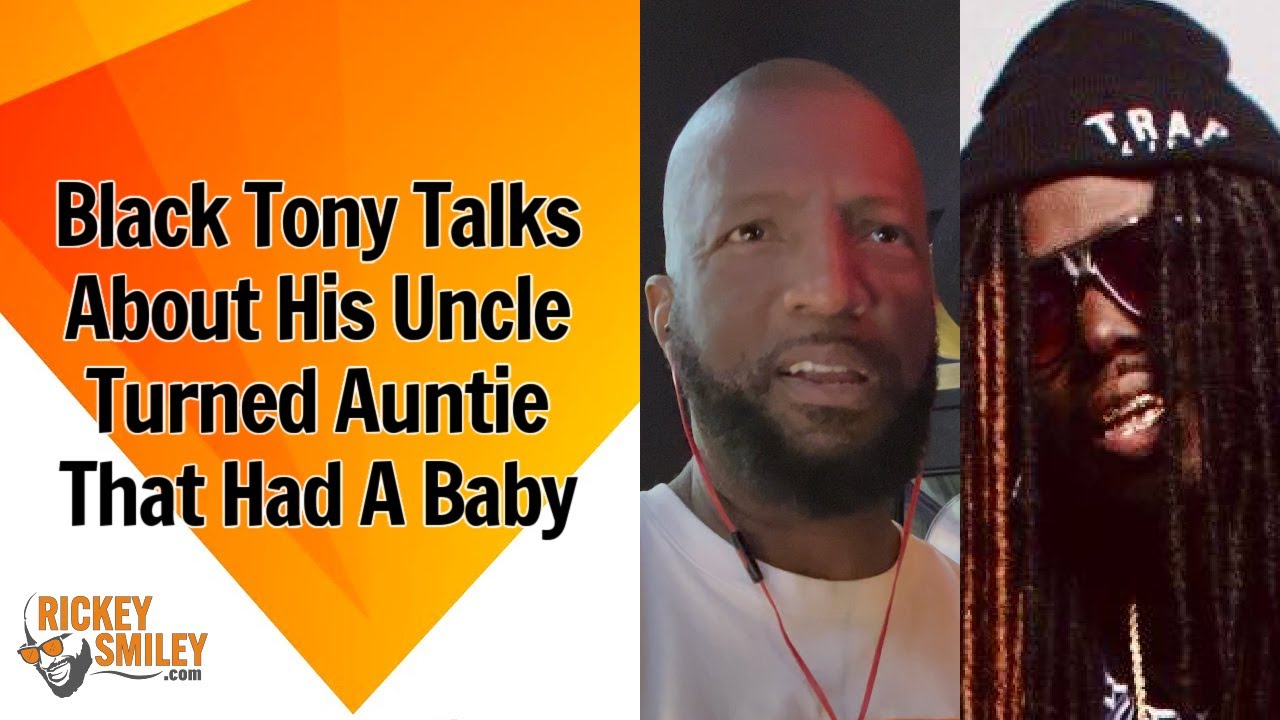 @BlackTonyComedy Talks About His Uncle Turned Auntie That Had A Baby