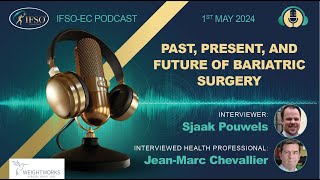 Past, present, and future of bariatric surgery - IFSO-EC podcast