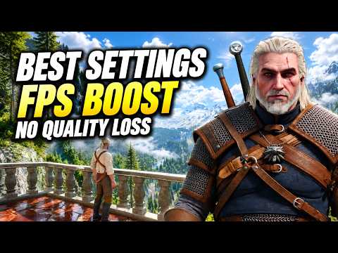 BEST SETTINGS for The Witcher 3 REMASTERED - FPS BOOST Without Losing Quality