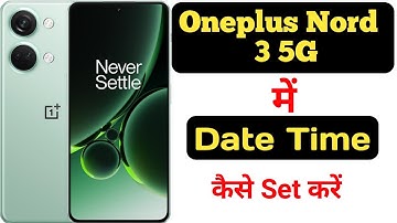 How to set date and time on OnePlus Nord 3 5G || OnePlus Nord 3 5G me date aur time kaise set kare