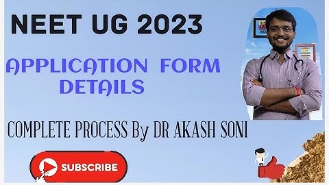 NEET UG 2023 |  DOCUMENTS REQUIRED & COMPLETE  DETAIL REGARDING FILLING OF APPLICATION FORM
