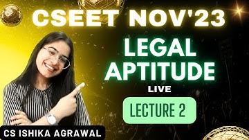 CSEET Legal Aptitude | Lecture 2 | Full course | CS Ishika Agrawal #cseet #cseetprepration #youtube