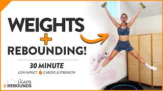 30 Min Rebounding Workout with Weights Low Impact Cardio & Strength Training