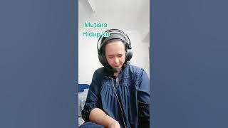 Mutiara hidupku Cover by Vanessa