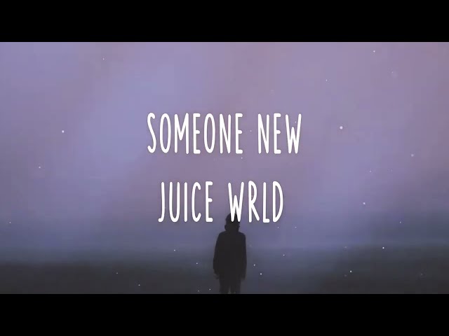Someone new - Juice WRLD ft. KillZero (lyrics) class=