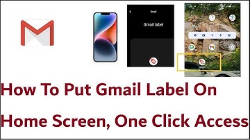 How To Put Gmail Label On Home Screen, One Click Access
