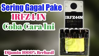 Membuat Inverter Sering Gagal Dengan Mosfet IRFZ44N Pakai Cara Ini