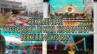 REKOMENDASI CAFE & RESTO DI KOTA KISARAN DAN BERKELILING JALAN KOTA KISARAN.