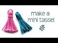 Make a mini tassel - craft tutorial