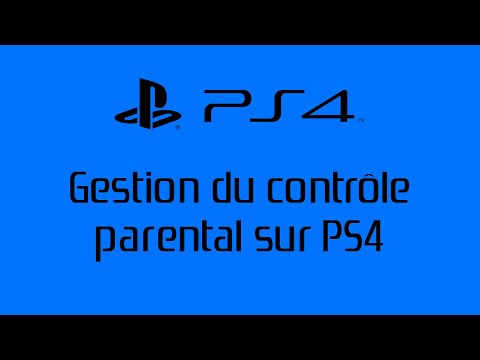 [PS4 - Services PSN & Réseau]TUTO - Gestion du contrôle parental