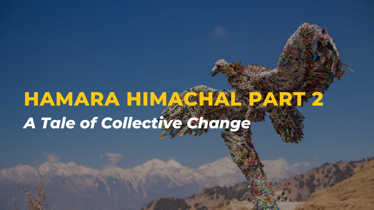 Hamara Himachal Part 2: A Tale of Collective Change 
